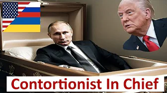 Trump Contortionist In Chief Putin out of international coffin BBC