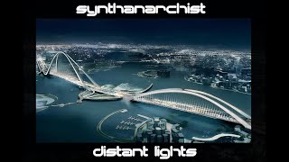 Synthanarchist - Distant Lights [Dub Techno]