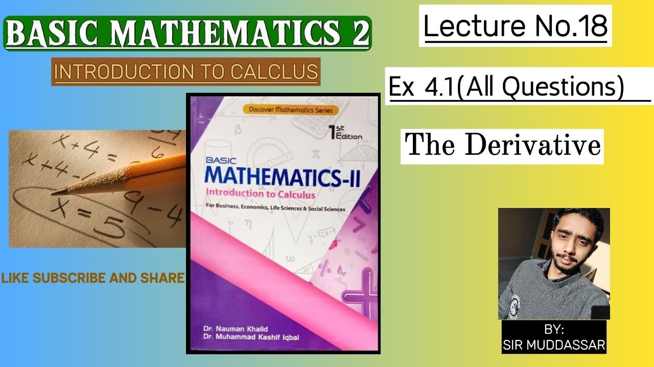 Basic Mathematics 2 Introduction to Calculus EX 4.1 |Chapter 4| By Nauman Khalid