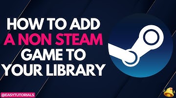 How To Add A Non Steam Game To Your Library (2024)