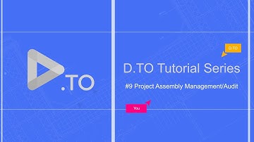 9. Project Assembly Management/Audit
