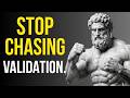 Stop Seeking Validation: 8 Stoic Lessons That Will Set You Free