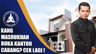 Kang Masrukhan Membuka Cabang? Cek Kantor Kang Masrukhan