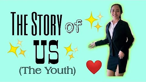 THE STORY OF US (The Youth) | Oral Communication i...