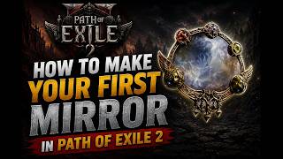 How To Make Your First Mirror In Path of exile 2