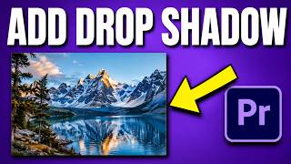 How to Add Drop Shadows in Premiere Pro 2026