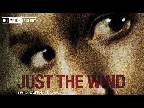 Just the Wind (2012) | Trailer | Katalin Toldi | Gyöngyi Lendvai | Lajos Sárkány