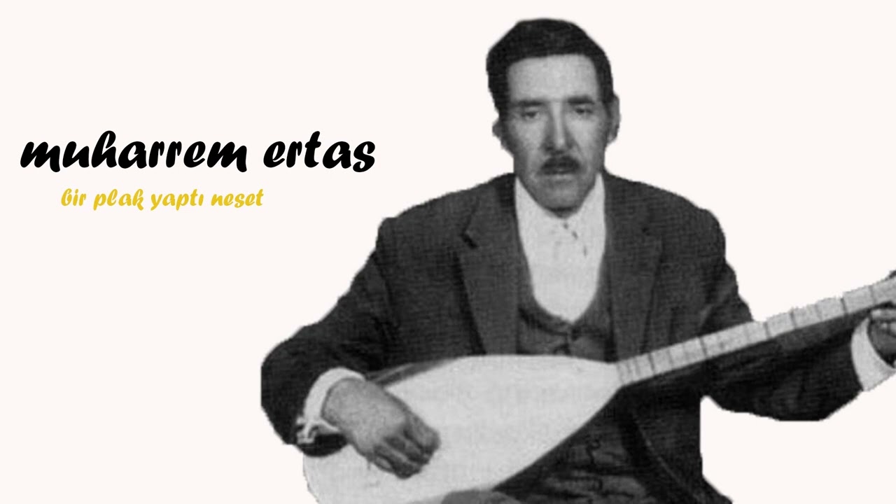 Muharrem Ertaş - Bir Plak Yaptı