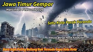 Download Lagu JATIM GEMPAR 10-02-2026! BARU SAJA TORNADO PORAK PORANDA SATU KOTA DI JATIM, TORNADO JATIM MP3