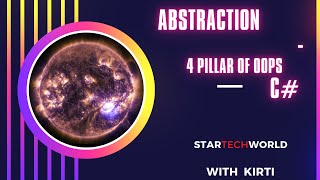 Data Abstraction - Pillar of OOPS | C sharp| Interview Question| StarTechWorld with KIRTI