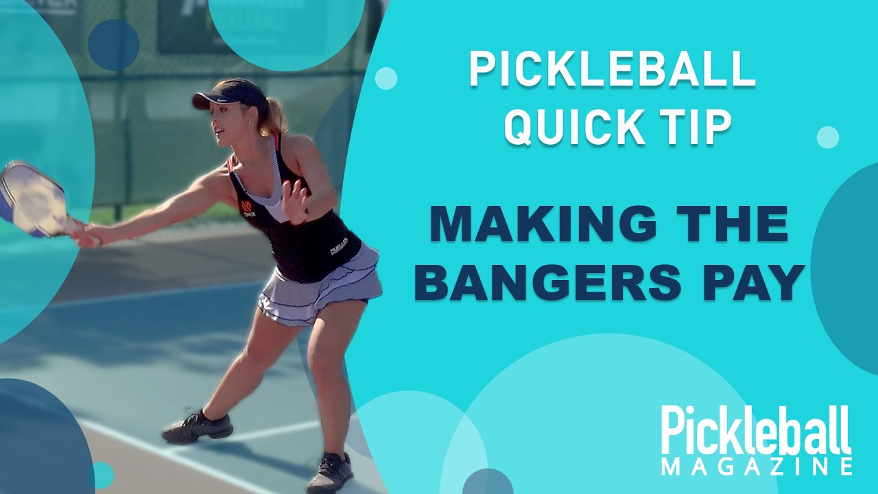 Pickleball Quick Tip Making the Bangers Pay YouTube