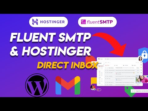 TUTO FLUENT SMTP / HOSTINGER : COMMENT CONFIGURER LE SMTP POUR DES CAMPAGNES E-MAILS EFFICACES