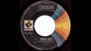 Punto Seis – Chiquilina/Te llenaré de rosas - 7&quot;, 45 rpm Musart 1974