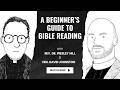 Unlocking Scripture: Practical Advice for Bible Reading - w/ the Rev. Dr. Wesley Hill