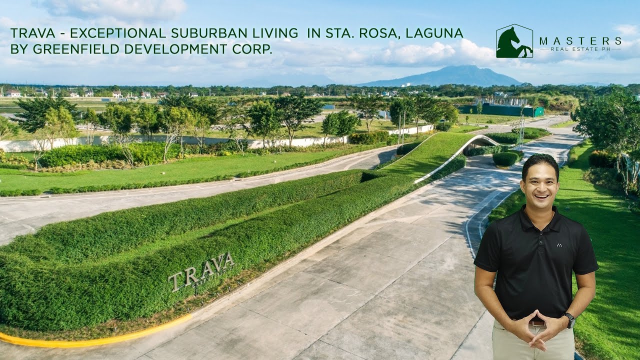 Trava Development Tour of Trava, a community in Sta. Rosa, Laguna by Greenfield Devt Corp ...