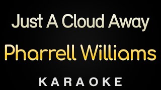 Celebrity Pharrell Williams - Just A Cloud Away (Karaoke) Profile