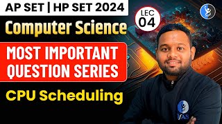 ap set 2024 | hp set 2024 | cpu scheduling | computer science | most important questions | ifas