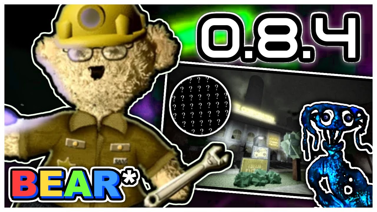 BEAR* Update 0.8.4 Cheese Factory Update YouTube