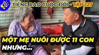 8 Sang lặng người khi nghe cô có 11 người con nhưng cũng không thể chăm lo cho mẹ…