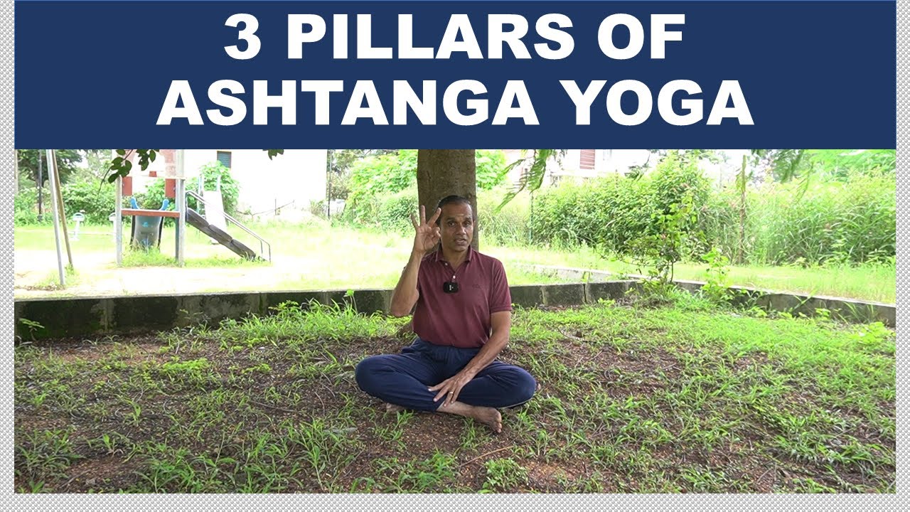 3 PILLARS OF ASHTANGA YOGA YouTube