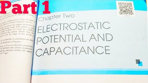 Class 12 Physics Chapter 2 Electric Potential and Capacitance Part 1