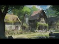 【フリーBGM】田舎の平和な村のテーマ『Peaceful Village』【Fictional OST】