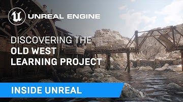 Discovering the Old West Learning Project | Inside Unreal