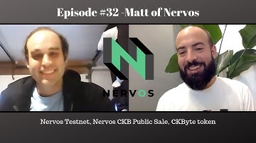 #32 - Matt of Nervos discusses the Nervos Blockchain Testnet, Nervos CKB Public Sale, CKByte token