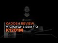 [REVIEW] Microfone K1201M