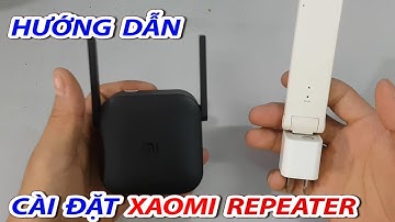 hướng dẫn cài đặt repeater wifi xiaomi