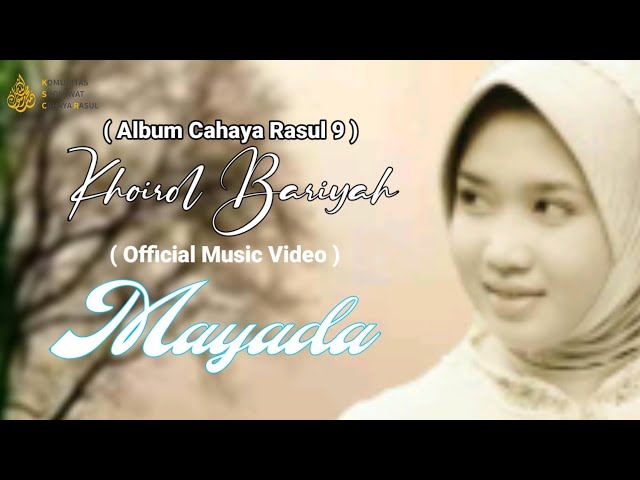 Khoirul Bariyah - Mayada ( Official Music Video ) class=