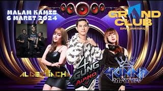 MALAM KAMIS 6 MARET 2024 GRAND DISKOTIK DJ AGUNG ALPINO X DJ YUNNA MAYYA X DJ ALLEYSACHA