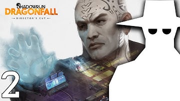 Shadowrun: Dragonfall - Directors Cut! Part 2 - All According to Plan