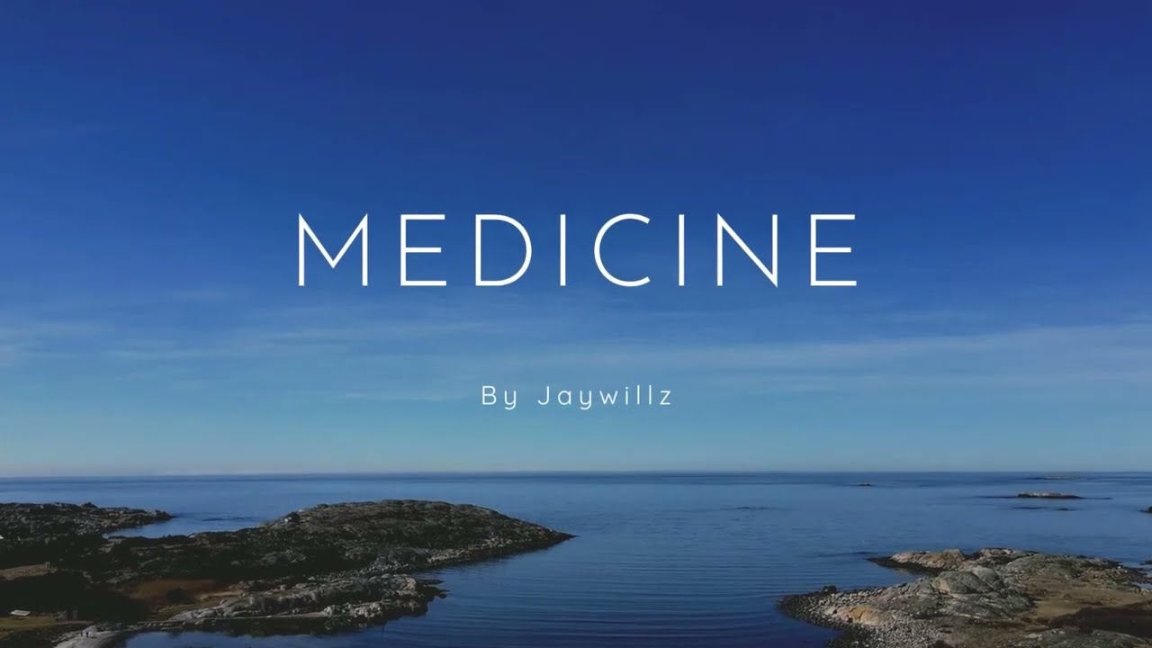 🎵Medicine lyrics Jaywillz🎵
