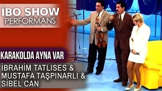 Karakolda Ayna Var | İbrahim Tatlıses & Sibel Can & Mustafa Taşpınarlı | İbo Show Performans Resimi