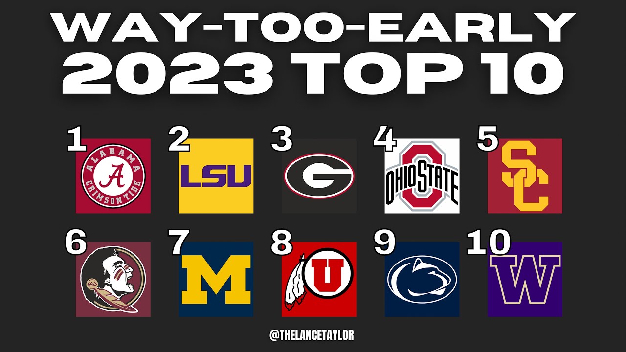 Way Too Early Top 10 2023 College Football Season way-too-early-top-10-2023-college-football-season
