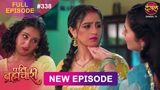 Pati Brahmachari | Full Episode 338 Review Full HD #Newepisode | Dangal TV | Esha Ki Proposal Shart