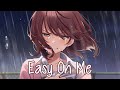 Nightcore - Easy On Me (Adele) - (Lyrics)