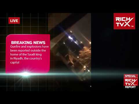 Breaking News: Heavy gunfire reported outside royal palace in Riyadh