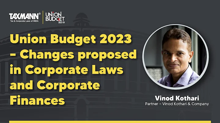 #TaxmannBudget | Budget Marathon | Corporate Laws and Corporate Finances | Views by Vinod Kothari