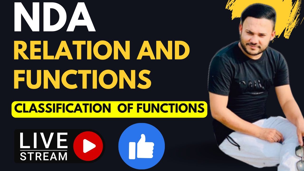 NDA/NA 2023 || Lec 11 || Relation and Function || Classification Of ...