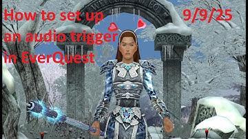 How to set up an audio trigger in EverQuest