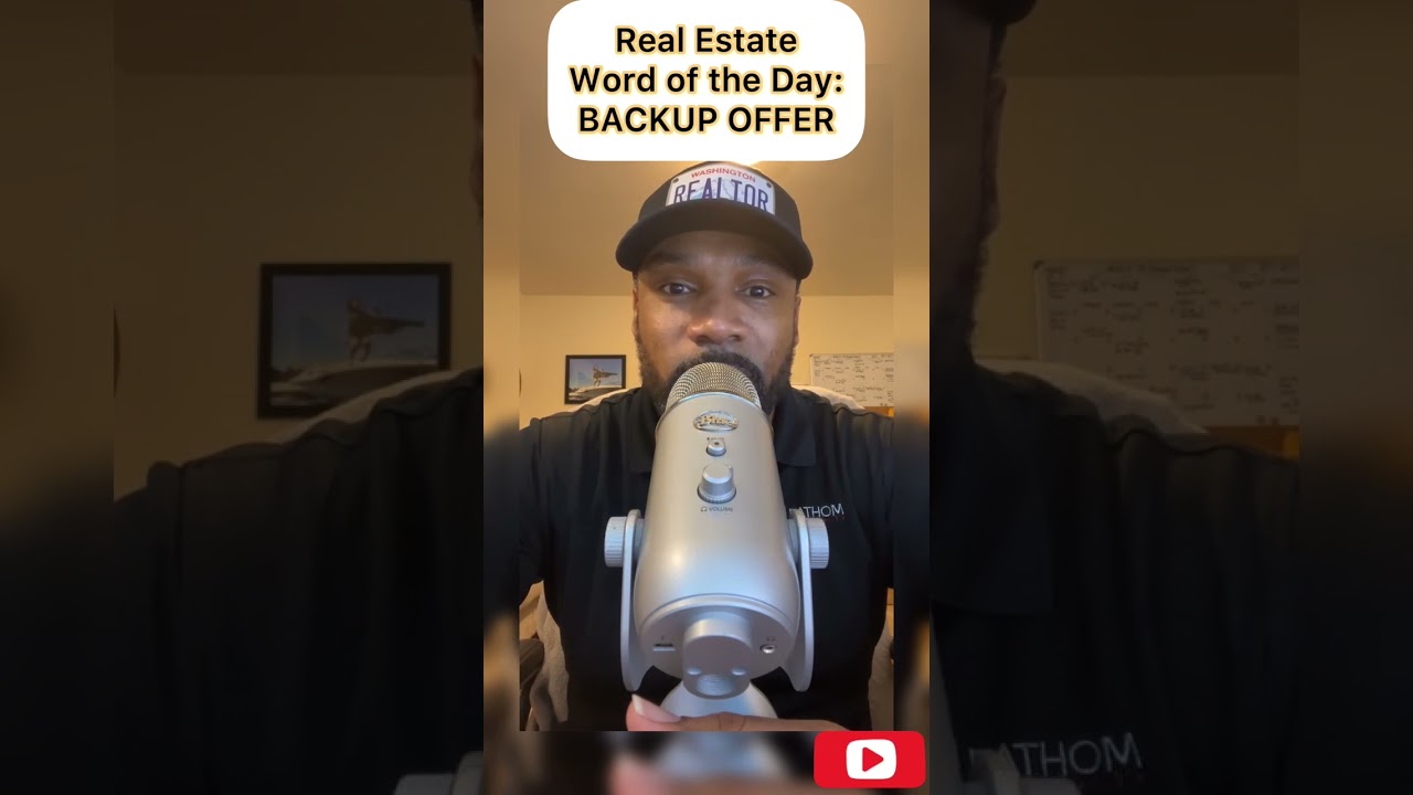 WHAT IS A BACKUP OFFER? | Real Estate Word of the Day | First Time Home Buyers Tips