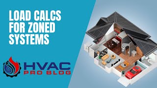 HVAC Load Calcs for Zoned Systems Wealth