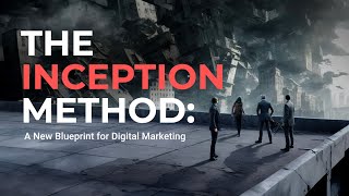 The Inception Method: Unlock Genius Marketing Strategies for Explosive Growth!