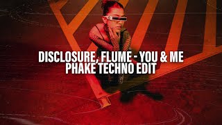 Disclosure, Flume - You & Me Phake Techno Edit