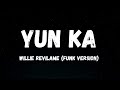 Yun Ka - Willie Revillame (Funk Version)