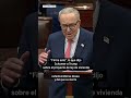 “Firme esto”, lo que dijo Schumer a Trump sobre el proyecto de ley de vivienda