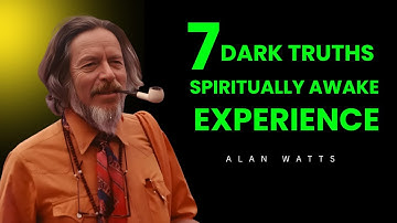 7 DARK SIDES OF SPIRITUAL AWAKENING NO  ONE TALK ABOUT — ALAN WATTS