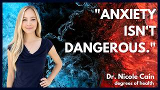 Everything You've Been Told About Anxiety Is Wrong | Dr. Nicole Cain